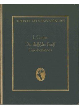 Curtius, Ludwig - Die klassische Kunst Griechenlands, Potsdam 1938 antikvár könyv