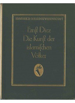 DIEZ, ERNST - Die Kunst der islamischen Völker DIEZ, ERNST - Die Kunst der islamischen Völker, Wildpark - Potsdam 0 antikvár könyv