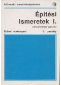 Seffer József - Építési ismeretek I.
