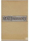 Guy de Maupassant - Maupassant összes regényei I.