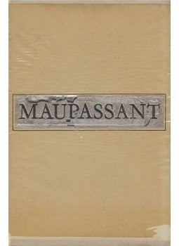 Guy de Maupassant - Maupassant összes regényei I. Guy de Maupassant - Maupassant összes regényei I., 1967 antikvár könyv