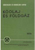 Munkácsi Zoltán,Tilesch Leó,Binder Béla,Szegesi Károly - Bányászati és Kohászati Lapok - Kőolaj és földgáz 1977. december Különszám