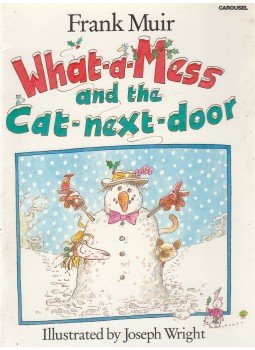 Frank Muir - What-a-Mess and the Cat-next-door Frank Muir - What-a-Mess and the Cat-next-door, 1981 antikvár könyv