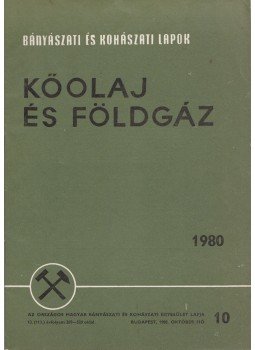 Kassai Lajos - Bányászati és Kohászati Lapok - Kőolaj és földgáz 1980. október, Budapest 1980 antikvár könyv