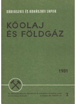Kassai Lajos - Bányászati és Kohászati Lapok - Kőolaj és földgáz 1981. február, Budapest 1981 antikvár könyv