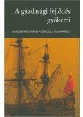 Daron Acemoglu  - A gazdasági fejlődés gyökerei