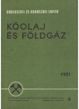 Kassai Lajos - Bányászati és Kohászati Lapok - Kőolaj és földgáz 1981. június, Budapest 1981 antikvár könyv