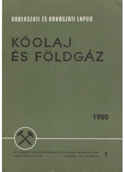 Kassai Lajos - Bányászati és Kohászati Lapok - Kőolaj és földgáz 1980. január, Budapest 1980 antikvár könyv