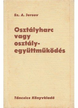 Sz. A. Jersov - Osztályharc vagy osztályegyüttműködés, Budapest 1980 antikvár könyv