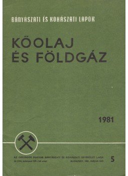Kassai Lajos - Bányászati és Kohászati Lapok - Kőolaj és földgáz 1981. május, Budapest 1981 antikvár könyv