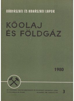 Kassai Lajos - Bányászati és Kohászati Lapok - Kőolaj és földgáz 1980. március, Budapest 1980 antikvár könyv