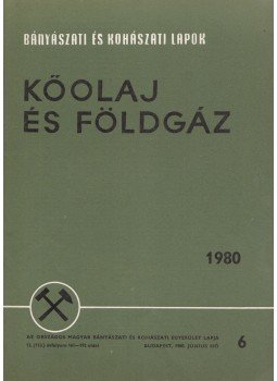 Kassai Lajos - Bányászati és Kohászati Lapok - Kőolaj és földgáz 1980. június, Budapest 1980 antikvár könyv