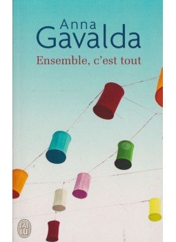 Anna Gavalda - Ensemble, c'est tout Anna Gavalda - Ensemble, c'est tout, Párizs 2014 antikvár könyv