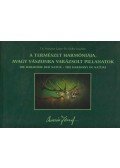 Dr. Iváncsics Lajos,Dr. Köller Joachim,Csiszár József - A természet harmóniája, avagy vászonra varázsolt pillanatok (dedikált)
