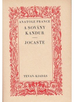 France, Anatole - A sovány kandur / Jocaste France, Anatole - A sovány kandur / Jocaste, Békéscsaba 0 antikvár könyv