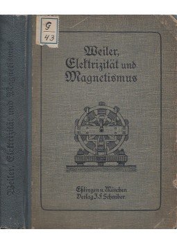 W. Weiler - Elektrizität und Magnetismus, Eßlingen-München 1905 antikvár könyv