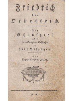 Salomo Friedrich Schletter, Schiller, Friedrich, August Wilhelm Iffland - Friedrich Von Oesterreich / Die Verschwörung des Fiesco zu Genua / Jaques Splin, oder: wohl gut, daß ich mich gestern nicht erschossen habe: Ein Lustspiel in einem Aufzuge,  1791 antikvár könyv