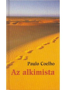Paulo Coelho - Az alkimista Paulo Coelho - Az alkimista, Budapest 2004 antikvár könyv