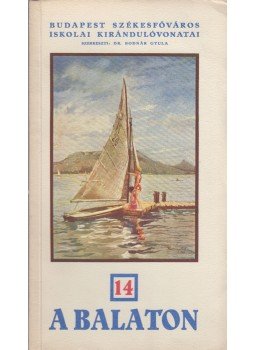 Bodnár Gyula, dr. - A Balaton Bodnár Gyula, dr. - A Balaton, Budapest 1935 antikvár könyv