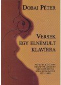 Dobai Péter - Versek egy elnémult klavírra (dedikált)
