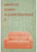 Bálint Oszkár-Lajos János - Kárpitos anyag- és gyártásismeret II.