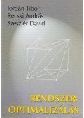 Jordán Tibor,Recski András,Szeszlér Dávid - Rendszeroptimalizálás