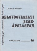 Dr. Bokor Nándor - Belgyógyászati szakápolástan