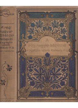 Endrei Zalán - A régi magyar költészet remekei Endrei Zalán - A régi magyar költészet remekei, Budapest 1903 antikvár könyv