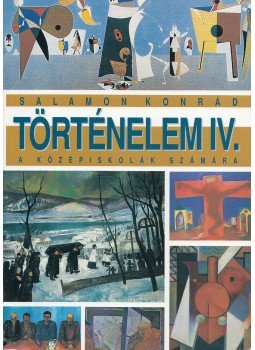 Salamon Konrád - Történelem IV., Budapest 2002 antikvár könyv