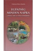 Feketéné Bokor Katalin - Egészség minden napra