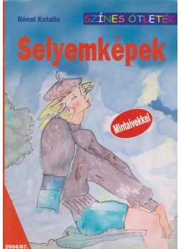 Rónai Katalin - Selyemképek Rónai Katalin - Selyemképek, Budapest 2004 antikvár könyv