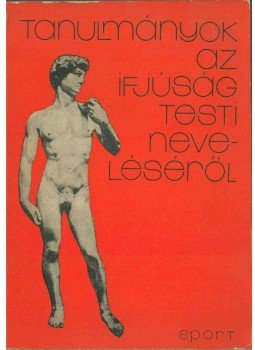 Szekeres Sándorné - Tanulmányok az ifjúság testi neveléséről, Budapest 1975 antikvár könyv