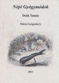 Deák Tamás - Népi Gyógymódok