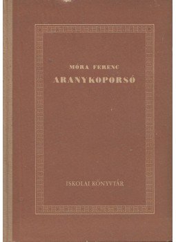 Móra Ferenc - Aranykoporsó Móra Ferenc - Aranykoporsó, Budapest 1955 antikvár könyv
