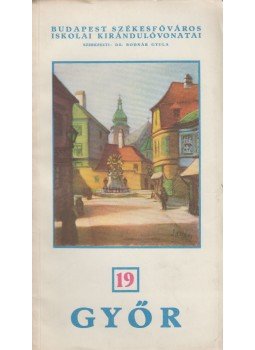 Bodnár Gyula, dr. - Győr, Budapest 1937 antikvár könyv