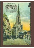 Bencsik Gábor - Vármegyék könyve 1.