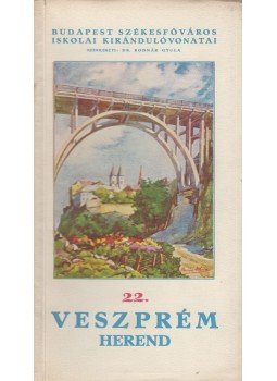 Bodnár Gyula, dr. - Veszprém - Herend, Budapest 1938 antikvár könyv
