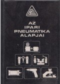 Elek István,Hudáky József - Az ipari pneumatika alapjai
