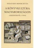 Madas Edit,Monok István - A könyvkultúra Magyarországon
