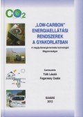 Tóth László,Fogarassy Csaba - "Low-Carbon" energiaellátási rendszerek a gyakorlatban