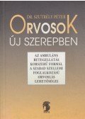 Dr. Szutrély Péter - Orvosok új szerepben