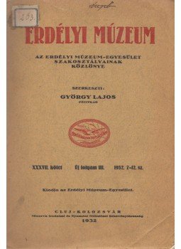 György Lajos - Erdélyi Múzeum XXXVII. kötet 1932. 7-12. szám, Cluj-Kolozsvár 1932 antikvár könyv
