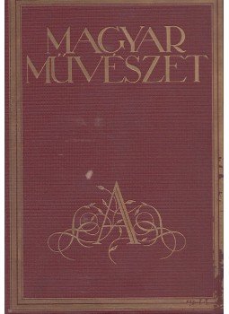 Majovszky Pál - Magyar Művészet 1928 IV. évfolyam, Budapest 1928 antikvár könyv