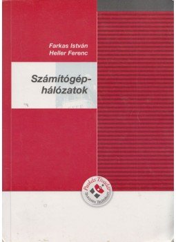 Farkas István, Heller Ferenc - Számítógéphálózatok Farkas István, Heller Ferenc - Számítógéphálózatok, Budapest 0 antikvár könyv