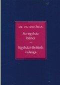 Victor János - Az egyház bűnei / Egyházi életünk válsága