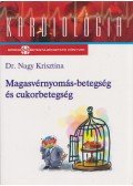 Dr. Nagy Krisztina - Magasvérnyomás-betegség és cukorbetegség