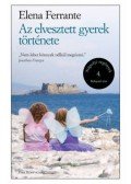 Elena Ferrante - Az elvesztett gyerek története