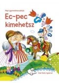  - Ec-pec kimehetsz - Népi gyermekmondókák