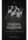 Méhes Károly - Száguldó magyarok - Legendás pilótatörténetek