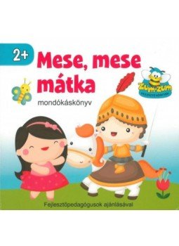 Nagy Emese - Mese, mese mátka - Mondókáskönyv Nagy Emese - Mese, mese mátka - Mondókáskönyv, Kisújszállás 2019 antikvár könyv